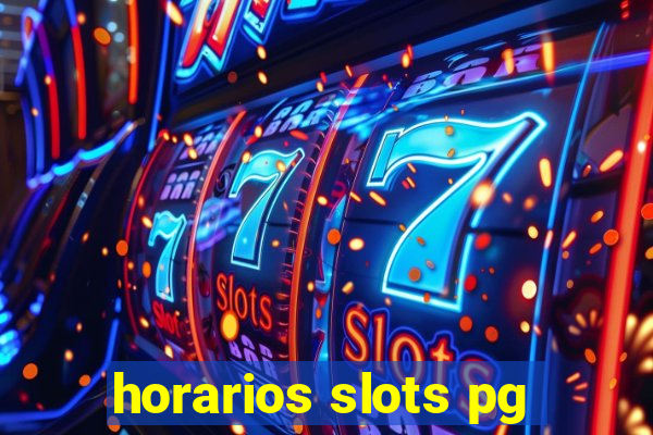 horarios slots pg